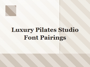 Sophisticated Fonts for a Luxurious Pilates Studio