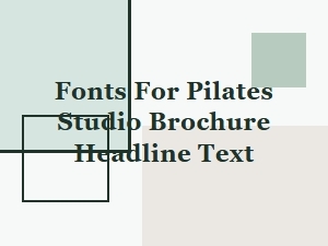 Choosing Fonts for Your Pilates Brochure Headlines