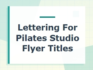 Elegant Lettering for Pilates Studio Flyer Titles