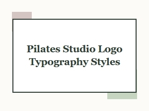 Choosing Typography for Your Pilates Studio Logo