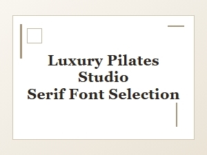 The Serif Font for a Luxury Pilates Brand