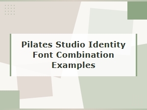 Perfect Font Combinations for Pilates Studio Identity