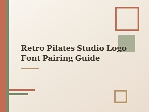 A Guide to Font Pairing for Retro Pilates Studio Logos