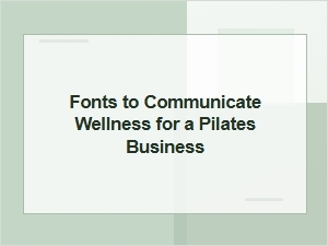 Fonts That Speak Serenity for Your Pilates Studio